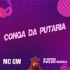 Conga da Putaria (Explicit) - MC GW&DJ CAPONE O MLK DOS MANDELA