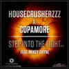 Step Into The Light(HouseCrusherzzz Edit) - HouseCrusherzzz&Copamore&Mikey Shyne