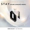 Stay (UPLINK & MAGNÜS Remix) - Uplink&MAGNÜS&Zedd&Alessia Cara