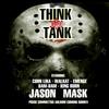 Jason Mask (Explicit) - Think Tank Entertainment