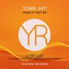 Make It Hot (Original Mix) - S3aN J4Y