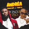 Andréa(feat. Tony X) - Togo Boi&Tony X