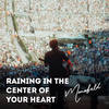 Raining In The Center Of Your Heart - Mansfeld