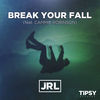 Break Your Fall - Jrl&Camilla Robinson