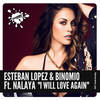 I Will Love Again (Original Mix) - Esteban Lopez&Binomio&Nalaya