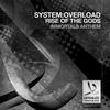 Rise of The Gods(Immortals Anthem) - System:Overload