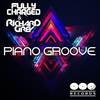 Piano Groove (Original Mix) - Fully Charged&Richard Grey