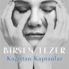 Kağıttan Kaptanlar - Birsen Tezer