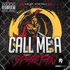 Call Me a Spartan (Explicit) - Harlem Spartans