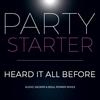 Heard It All Before (Audio Jacker Remix) - Party Starter