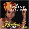 Karolina (feat. Gidberry) (Remix) - Sebastiano&r1zon&Gidberry