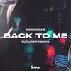Back To Me - Nippandab&Future Friends&Subrata Mondal&Martin Konecny