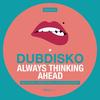 Always Thinking Ahead (Minari Remix) - Dubdisko