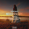 Never Escape (Trance Reserve Remix) - Katari&Camille&Trance Reserve