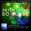 So Close (Original Mix) - Peter Lesko