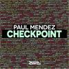 Checkpoint (Original Mix) - Paul Mendez