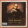 Can't Stay Away (Outro) - Too $hort