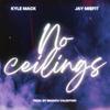 No Ceilings (feat. Kyle Mack) (Explicit) - JAY Mi$fit&Kyle Mack