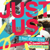 I Feel Good Love (Esquire Edit) - Just us&Daniel Caplin