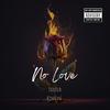 No Love (Explicit) - Lester Kohkuh