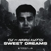 Sweet Dreams (Explicit) - TSE&Mikros Kleftis&Tr4cer