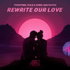 Rewrite Our Love - ThomTree&Pule&Chris van Dutch&Helena Roosdorp&Jeroen Nap&Matthias Fleckenstein&Oliver Pum&Fabian Leibrock&Thomas Baum