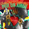 Por Un Amor - Bobby Blue&George Saenz