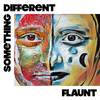 Something Different (Radio Edit) - Flaunt