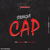 Straight Cap(feat. China Mac & Haddy Racks) (Remix|Explicit) - ItsBizkit&China Mac&Haddy Racks&Derrick Lawrence