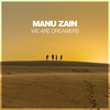 We Are Dreamers - Manu Zain