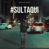 #SULTAQUI (Explicit) - Artur Tuts