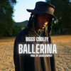 BALLERINA (Explicit) - Biggs Cooley