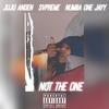 NOT THE ONE (Explicit) - juju anden&svpreme&Numba One Jayy