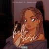Hello Sisi (Explicit) - JoeTheShow&Mkoma Saan