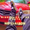 NO LIAISON (Explicit) - Mississippi The Truth