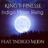 Indigo Moon Rising (Dub Mix) - King T-Finesse