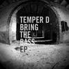 Everything I Want (Original Mix) - Temper D&Lethal