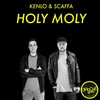 Holy Moly (Extended Mix) - KenLo&Scaffa