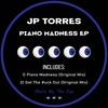 Piano Madness (Original Mix) - JP Torres