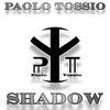 Shadow - Paolo Tossio