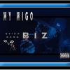 My Migo - Stickgang Biz