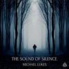The Sound of Silence - Michael Lukes