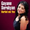 Geghechik Mek or - Gayane Serobyan