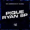 Pique Ryan Sp (Explicit) - MC Juninho Da 07&DJ Bill