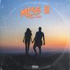 Miss U(feat. 219Bendo) (Explicit) - ddpresents&219Bendo