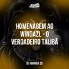 HOMENAGEM AO WINDAZL - O VERDADEIRO TALIBÃ (Explicit) - Club Pirituba