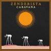 Caravana - Zenderista