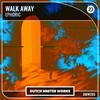 Walk Away - Ephoric