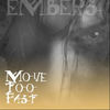 Pour Every River - Embers
