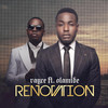 Renovation (feat. Olamide) - Rayce&Olamide